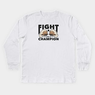 Fight Like a Champion Kids Long Sleeve T-Shirt